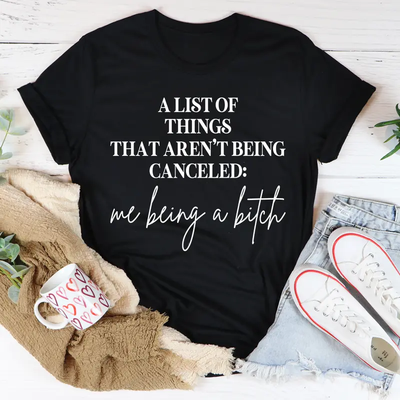 'Things That Aren’T Getting Canceled' Witty Satire T-Shirt 1